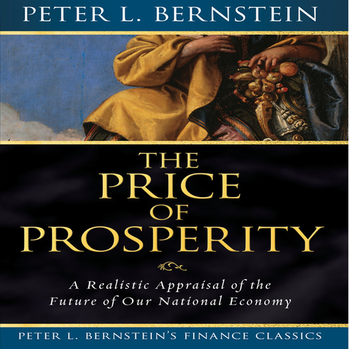 Title details for Price of Prosperity by Peter L. Bernstein - Available
